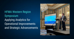 HFMA Western Region Symposium Sixth Sense & Carson Valley Applying Analytics for Healthcare Operational Improvements and Strategic Advancements